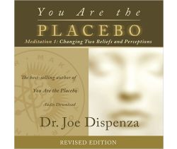 You Are the Placebo Meditation 1 - Revised Edition