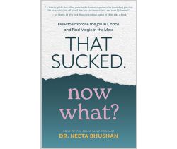 That Sucked. Now What?