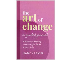 The Art of Change a guided Journal