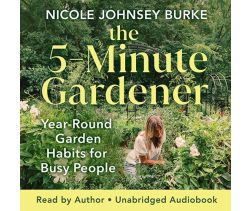 The 5-Minute Gardener
