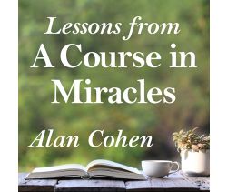 Lessons from A Course in Miracles
