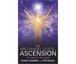 The Archangel Guide to Ascension