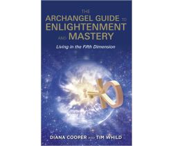 The Archangel Guide to Enlightenment and Mastery