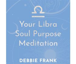 Your Libra Soul Purpose Meditation