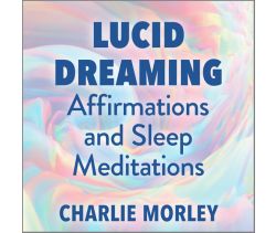 Lucid Dreaming Affirmations and Sleep Meditations