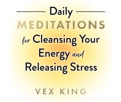 Daily Meditations for Cleansing Your Energy and Releasing Stress