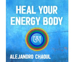 Heal Your Energy Body