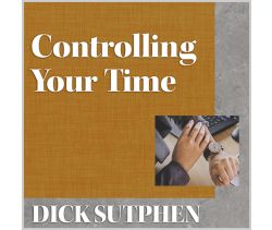 Controlling Your Time by Dick Sutphen