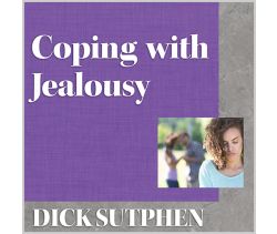 Coping with Jealousy by Dick Sutphen