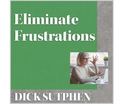 Eliminate Frustrations by Dick Sutphen