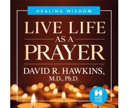 Live Life As A Prayer