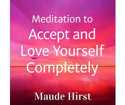 Meditation to Accept and Love Yourself Completely