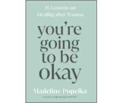 You're Going to Be Okay Hardcover