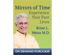 Mirrors of Time: Experience Your Past Lives
