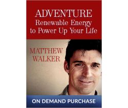 Adventure: Renewable Energy to Power Up Your Life
