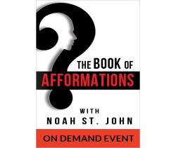 The Book of Afformations: Discovering the Missing Piece to Abundant Health, Wealth, Love and Happiness
