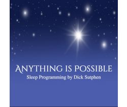 Anything Is Possible Sleep Programming