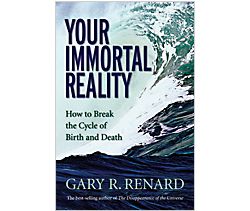 Your Immortal Reality