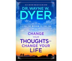 Change Your Thoughts - Change Your Life
