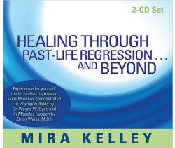 Healing Through Past-Life Regression...And Beyond