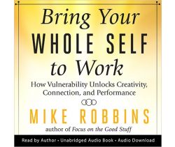 Bring Your Whole Self to Work