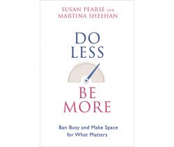 Do Less Be More
