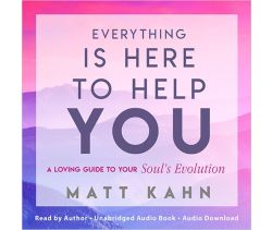 Everything Is Here to Help You