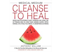 Medical Medium Cleanse to Heal