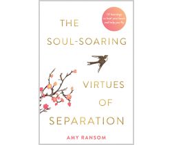 The Soul-Soaring Virtues of Separation