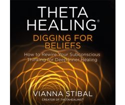 ThetaHealing® Digging for Beliefs