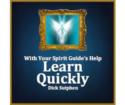 With Your Spirit Guide’s Help: Learn Quickly