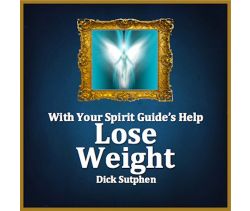 With Your Spirit Guide’s Help: Lose Weight