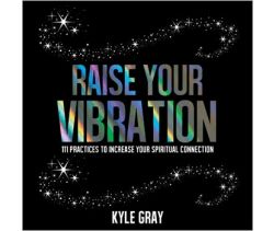 Raise Your Vibration