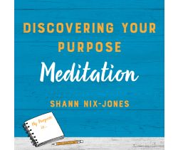 Discovering Your Purpose Meditation