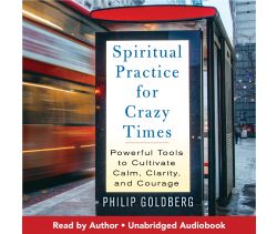 Spiritual Practice for Crazy Times