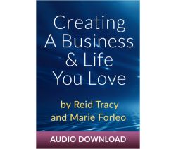 Creating A Business & Life You Love