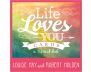 Life Loves You Cards view 1