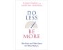 Do Less Be More view 1