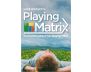 Playing the Matrix Online Course view 1